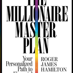 THE MILLIONAIRE MASTER PLAN by Roger James Hamilton