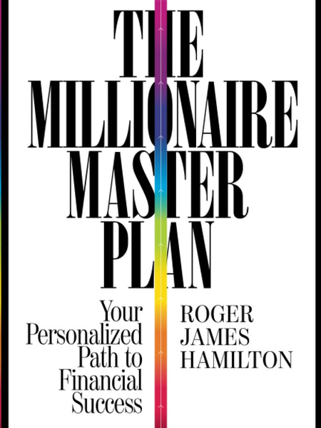 THE MILLIONAIRE MASTER PLAN by Roger James Hamilton