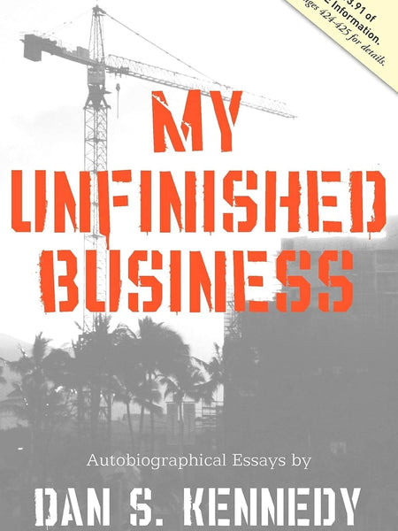 My Unfinished Business Book by Dan Kennedy