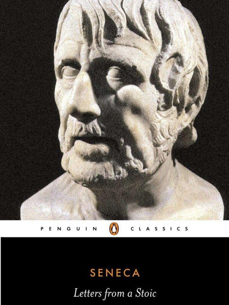 Letters from a Stoic : Epistulae Morales Ad Lucilium by Annaeus Lucius Seneca