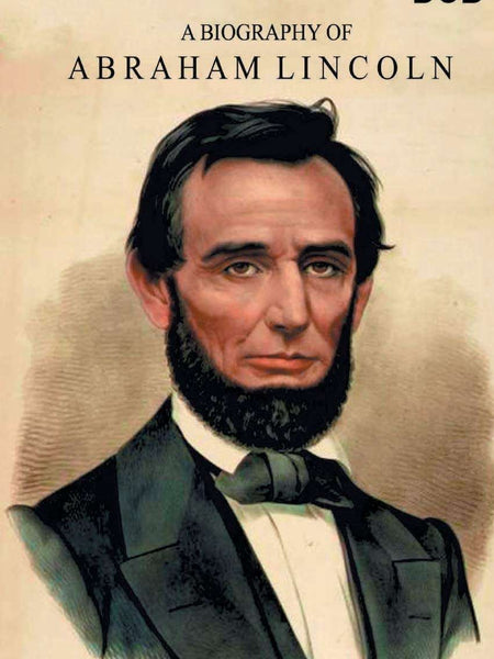 Abraham Lincoln by Lord Charnwood