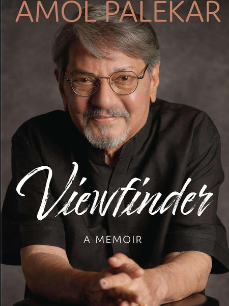 Viewfinder: A Memoir by Amol Palekar
