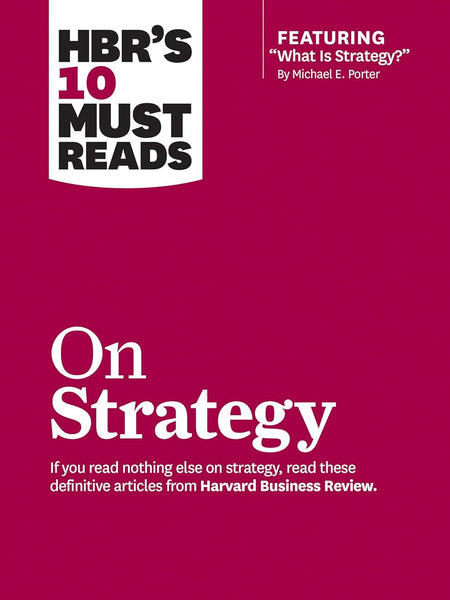 HBRs 10 Must Reads on Strategy by Harvard Business Review