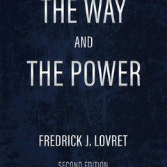 The Way and The Power: Secrets of Japanese Strategy by Fredrick J Lovret