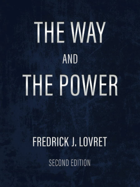 The Way and The Power: Secrets of Japanese Strategy by Fredrick J Lovret