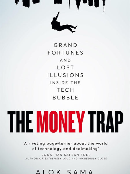 The Money Trap by Alok Sama
