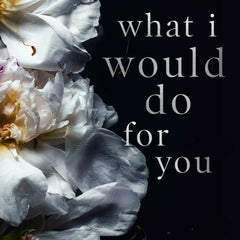 What I Would Do For You: 4 (Merciless World) by W. Winters