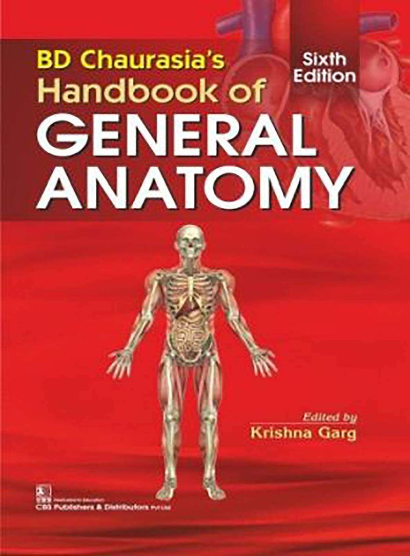 Bd Chaurasia's Handbook Of General Anatomy by CHAURASIA B.D.