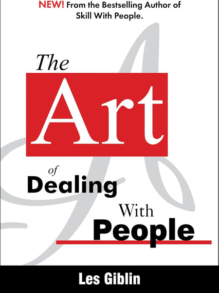 The Art of Dealing with People  by Les Giblin (Author)