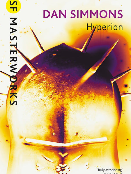Hyperion (S.F. Masterworks) by Dan Simmons