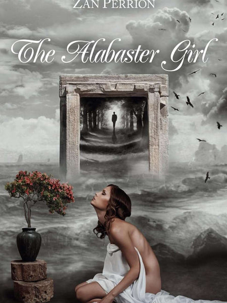 The Alabaster Girl by Zan Perrion