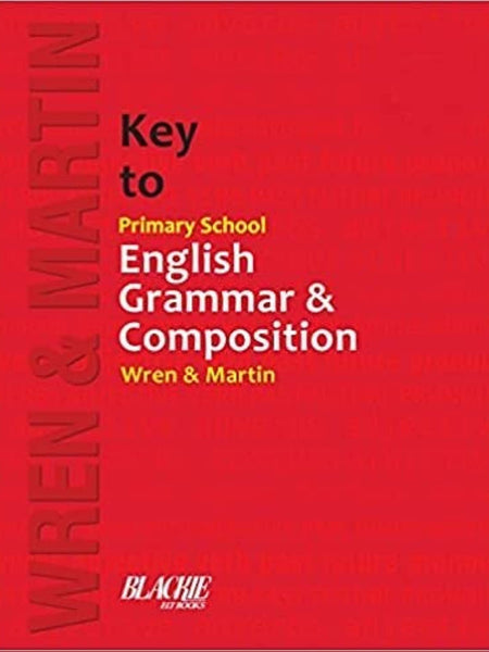 KEY TO PRIMARY SCH.ENG.GR. & COMP. by Wren , Martin