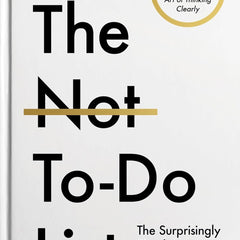 The Not-To-Do List by Rolf Dobelli