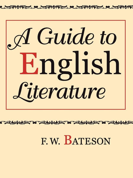 A Guide to English Literature by F. W. Bateson