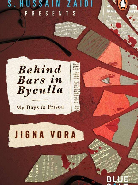 Behind Bars in Byculla: My Days in Prison by Jigna Vora