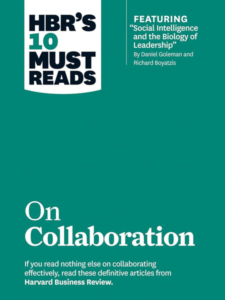 HBR's 10 Must Reads: On Collaboration by HBR
