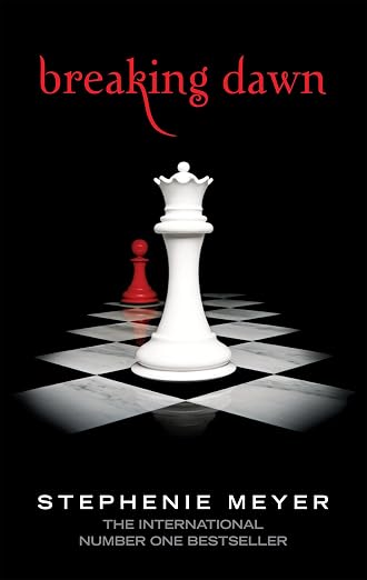 Breaking Dawn by Stephenie Meyer | The Twilight Saga Book 4 | Vampire Romance, Supernatural Fantasy & Paranormal Fiction