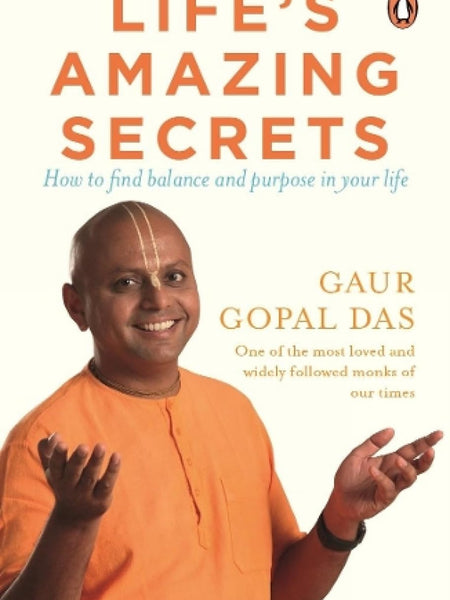 Life's Amazing Secrets: How to Find Bala by Gaur Gopal Das