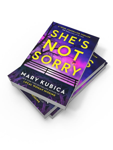 She's Not Sorry: A Psychological Thriller by Mary Kubica
