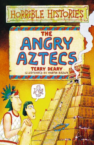The Angry Aztecs by Terry Deary