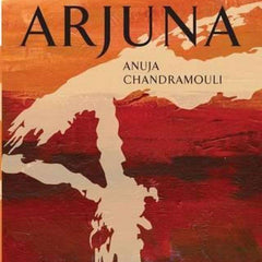 ARJUNA by Anuja Chandramouli0