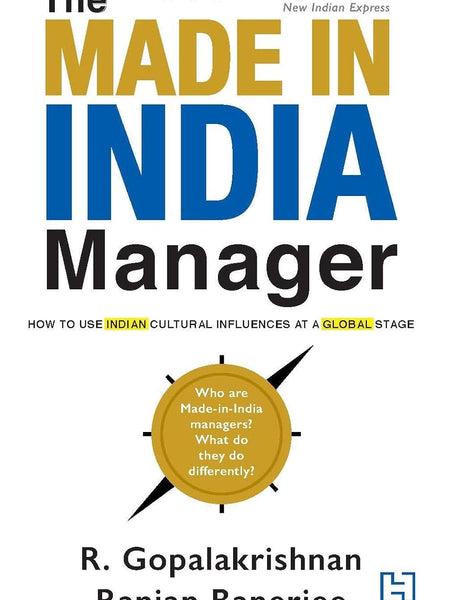 MADE-IN-INDIA MANAGER, THE Gopalakrishnan, R. and Banerjee, Ranjan by Ranjan Gopalakrishnan, R. and Banerjee
