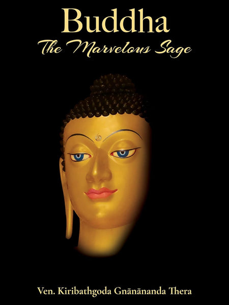 Buddha: The Marvelous Sage  by Kiribathgoda Gnanananda Thera (Author)