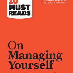 HBRs 10 Must Reads on Managing Yourself by HBR
