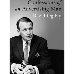 Confessions Of An Advertising Man by David Ogilvy