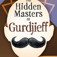 The Hidden Masters of Gurdjieff by Jonathan Tapsell