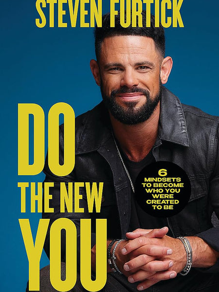 Do the New You: 6 Mindsets to Become Who You Were Created to Be by Steven Furtick