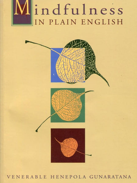 Mindfulness in Plain English: 20th Anniversary Edition by Bhante Gunaratana