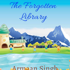 The Forgotten Library by Armaan Singh Cheema