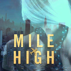 MILE HIGH (Up In The Air Book 2) by R.K. LILLEY