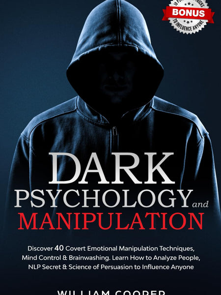 Dark Psychology and Manipulation by William Cooper