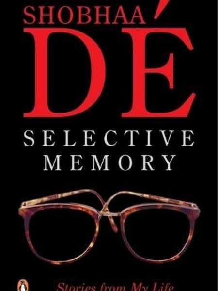 Selective Memory by Shobhaa De