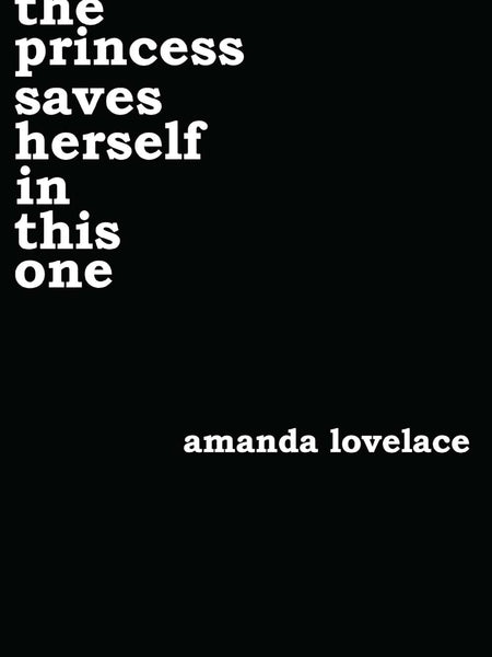 Princess Saves Herself In This One by Amanda Lovelace and ladybookmad