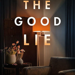 The Good Lie by A. R. Torre, Susan Dalian, et al.