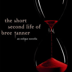 THE SHORT SECOND LIFE OF BREE TANNER by Stephenie Meyer