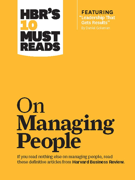 HBRs 10 Must Reads on Managing People by HBR