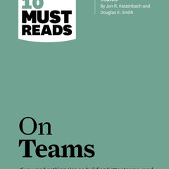 HBR'S 10 Must Reads: On Teams by HBR