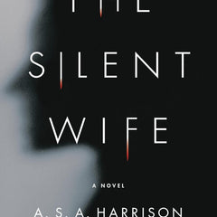 The Silent Wife by A.S.A. Harrison