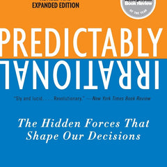 Predictably Irrational, Revised and Expanded Edition: The Hidden Forces That Shape Our Decisions by Dr. Dan Ariely