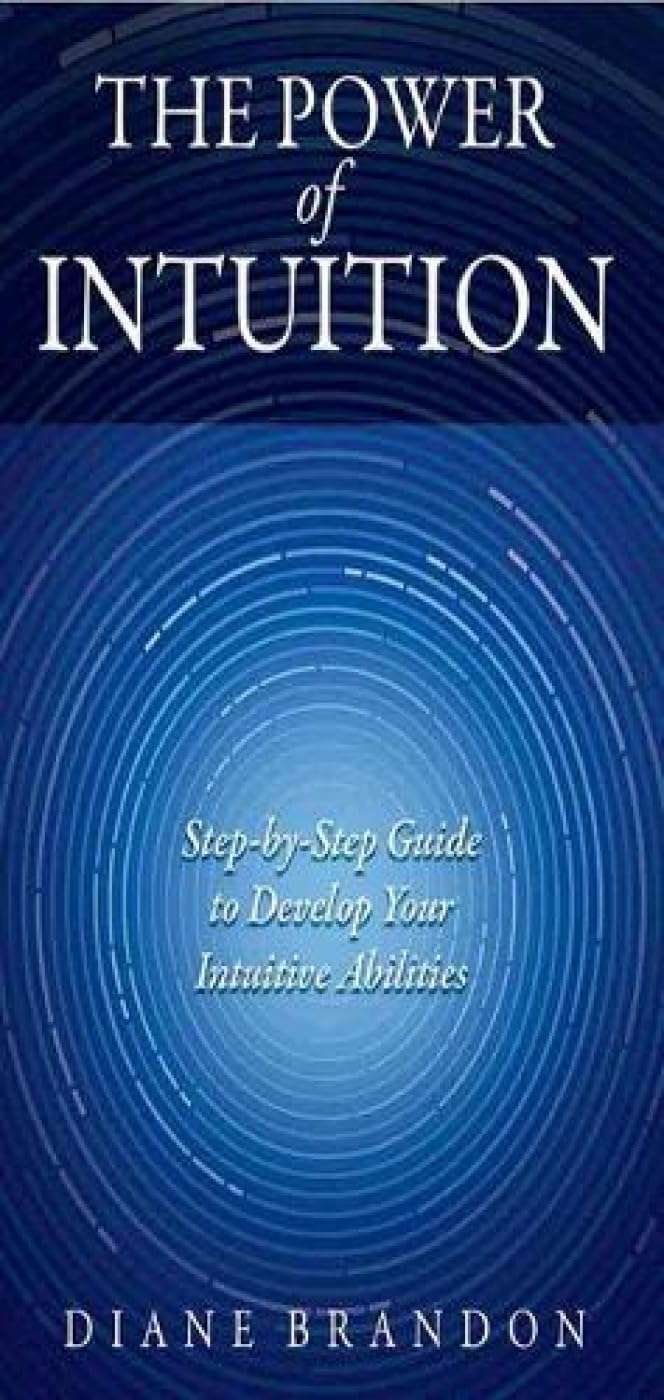 THE POWER OF INTUITION by Diane Brandon