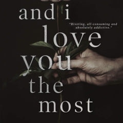 And I Love You the Most (This Love Hurts Book 3) by W. Winters and Willow Winters