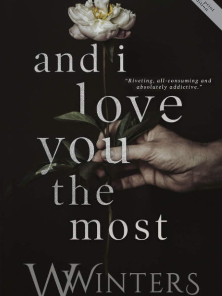 And I Love You the Most (This Love Hurts Book 3) by W. Winters and Willow Winters