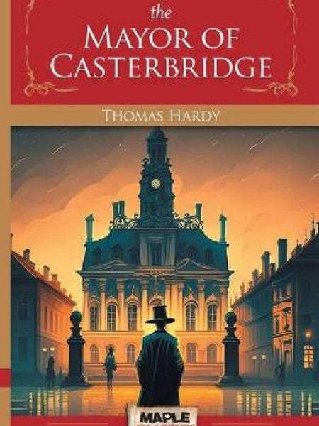 The Mayor of Casterbridge by Thomas Hardy
