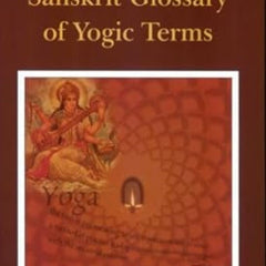 Sanskrit Glossary of Yogic Terms by Yogakanti Swami