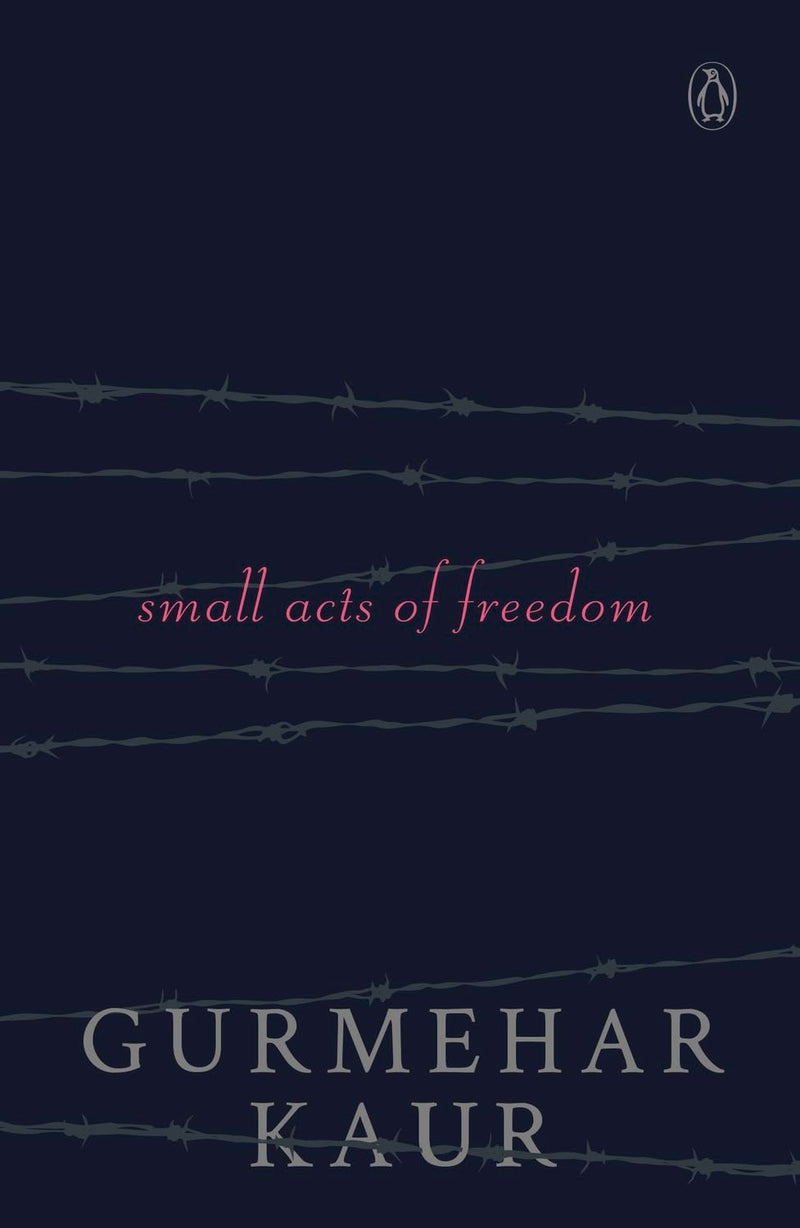 Small Acts of Freedom by Gurmehar Kaur
