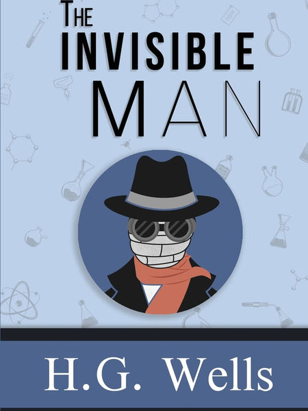 The Invisible Man by H G Wells